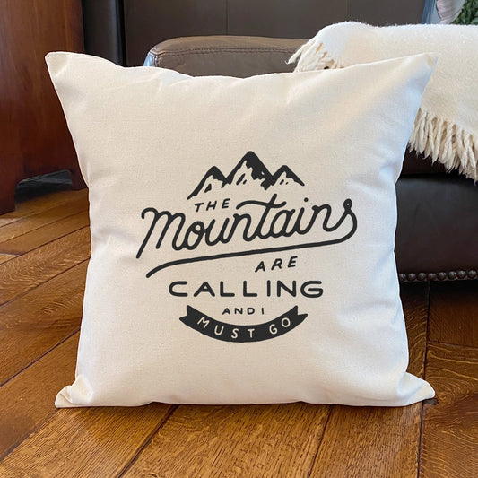 The Mountains are Calling Pillow